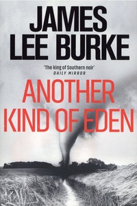 James Lee Burke - Another Kind of Eden.