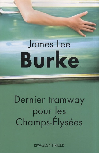 James Lee Burke - Dernier tramway pour les Champs-Elysées.