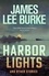 Harbor Lights. A collection of stories by James Lee Burke