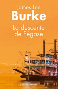 James Lee Burke - La Descente de Pégase.
