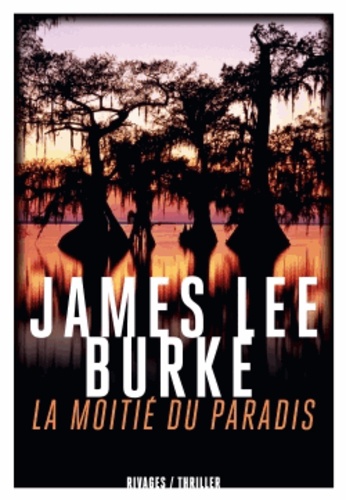 James Lee Burke - La Moitié du paradis.