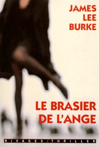 James Lee Burke - Le brasier de l'ange.