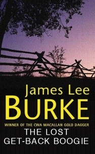 James Lee Burke - The Lost Get-Back Boogie.