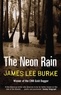 James Lee Burke - The Neon Rain.