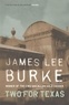 James Lee Burke - Two For Texas.