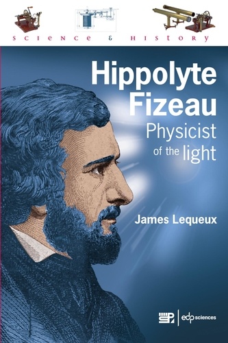 Hippolyte Fizeau. Physicist of the light