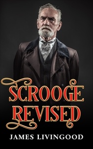 James Livingood - Scrooge Revised.