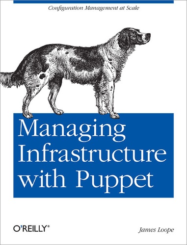 James Loope - Managing Infrastructure with Puppet.