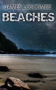  James Loscombe - Beaches - Short Story.