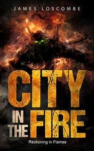  James Loscombe - City in the Fire.
