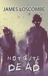 Not Quite Dead