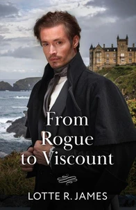 From Rogue To Viscount