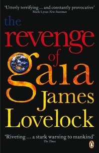 James Lovelock - The Revenge of Gaia.