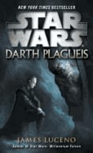James Luceno - Darth Plagueis: Star Wars.