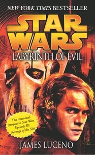 James Luceno - Star Wars: Labyrinth of Evil.