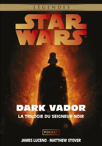Le Labyrinthe du mal ; La Revanche des Sith ; Dark Lord : L'Ascension de Dark Vador