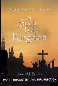 Of Such Is The Kingdom Part I: Discontent &amp; Insurrection,