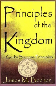 Principles of the Kingdom (God's Success Principles)