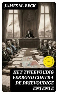 Het tweevoudig verbond contra de drievoudige Entente
