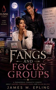 Fangs and Focus Groups