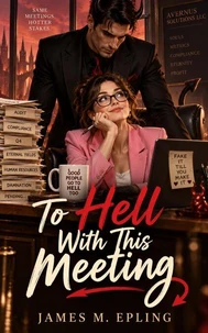 To Hell With This Meeting