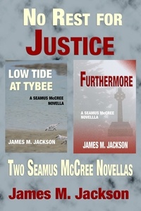  James M. Jackson - No Rest for Justice: Two Seamus McCree Novellas - Seamus McCree, #6.5.
