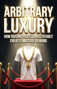 Arbitrary Luxury