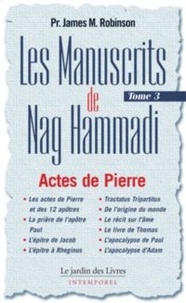 James-M Robinson - Les Manuscrits de Nag Hammadi - Tome 3, "Le Chemin de Pierre".