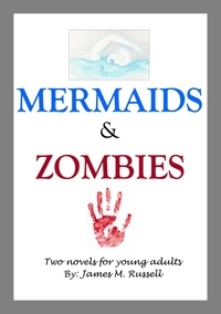  James M. Russell - Mermaids and Zombies.