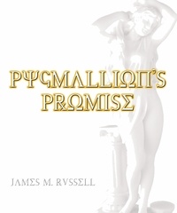  James M. Russell - Pygmallion's Promise.