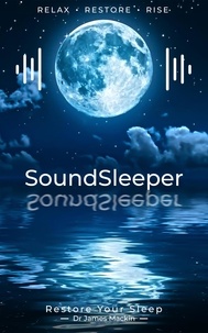  James Mackin - SoundSleeper: Restore Your Sleep.
