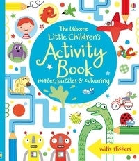 James Maclaine et Lucy Bowman - The Usborne Little Children' Activity Book - Mazes, puzzles, colouring & other activities.