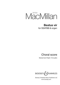 James MacMillan - Beatus Vir - mixed choir (SSATBB) and organ. Partition de chœur..