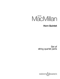 James MacMillan - Horn Quintet - horn, 2 violins, viola and cello. Jeu de parties de cordes..