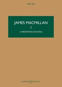 James MacMillan - Hawkes Pocket Scores HPS 1444 : I (A meditation on Iona) - HPS 1444. Strings and percussion. Partition d'étude..
