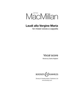 James MacMillan - Laudi alla Vergine Maria - mixed choir (SSAATTBB) a cappella. Partition de chœur..