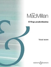 James MacMillan - O Virgo prudentissima - mixed choir (SATB divisi) a cappella. Partition de chœur..