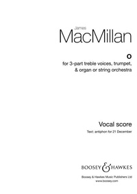 James MacMillan - O - children's choir (female choir), trumpet and organ (string orchestra). Réduction pour orgue..