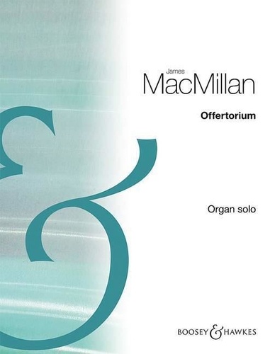 James MacMillan - Offertorium - organ..