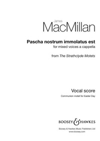 James MacMillan - Pascha nostrum immolatus est - from "The Strathclyde Motets". mixed choir (SATB) a cappella..