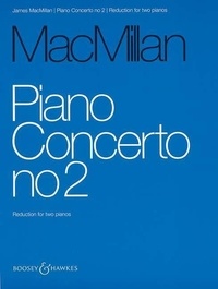 James MacMillan - Piano Concerto n° 2 - piano and orchestra. Réduction pour piano..