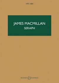 James MacMillan - Hawkes Pocket Scores HPS 1484 : Seraph - HPS 1484. trumpet and string orchestra. Partition d'étude..