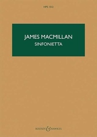James MacMillan - Hawkes Pocket Scores HPS 1512 : Sinfonietta - HPS 1512. orchestra (chamber orchestra). Partition d'étude..