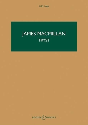James MacMillan - Hawkes Pocket Scores HPS 1466 : Tryst - HPS 1466. chamber orchestra. Partition d'étude..