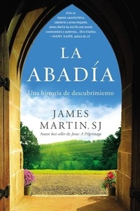 James Martin - Abadía - Una historia de descubrimiento.