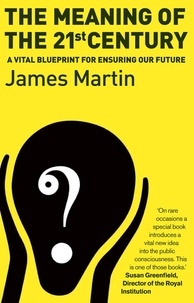 James Martin - The Meaning of the 21th Century.