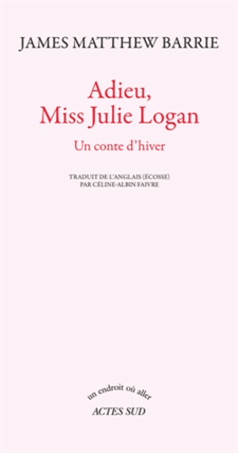 Adieu, miss Julie Logan. Un conte d'hiver