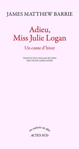 Adieu, miss Julie Logan. Un conte d'hiver