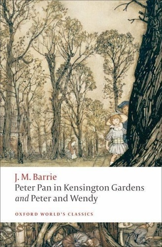 James Matthew Barrie - Peter Pan in Kensington Gardens and Peter and Wendy.
