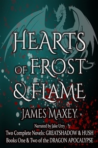  James Maxey - Hearts of Frost &amp; Flame - Dragon Duologies, #1.